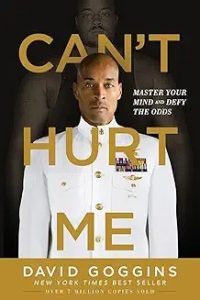 Can't Hurt Me by David Goggins book cover about resilience