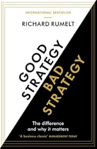 Good Strategy Bad Strategy by Richard Rumelt book cover about strategy and clarity