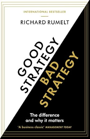 Good Strategy Bad Strategy by Richard Rumelt book cover about strategy and clarity