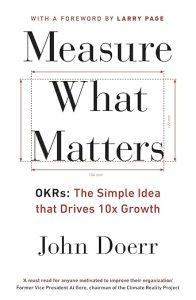 Measure What Matters by John Doerr book cover about goals and performance management