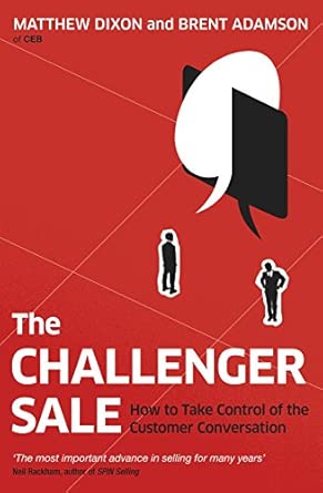 The Challenger Sale by Matthew Dixon & Brent Adamson book cover about sales performance
