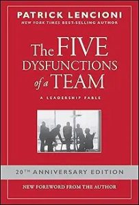 The Five Dysfunctions of a Team by Patrick Lencioni book cover about teamwork and trust